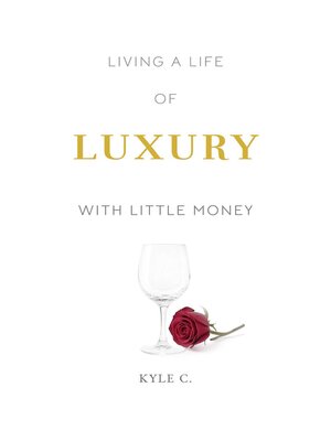cover image of Living a Life of Luxury with Little Money
